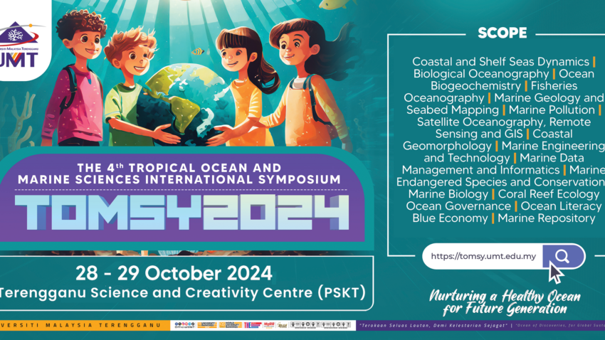 THE 4TH TROPICAL OCEAN AND MARINE SCIENCES INTERNATIONAL SYMPOSIUM (TOMSY2024) @ Terengganu Science and Creativity Centre (PSKT)