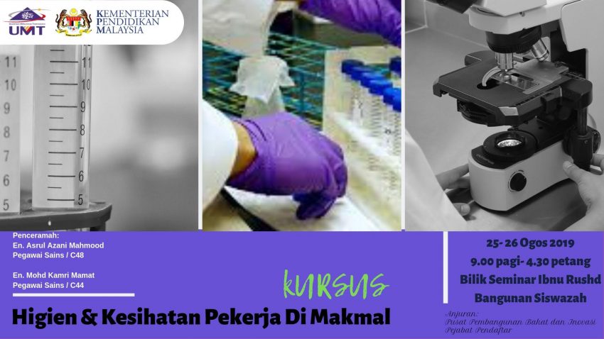 Kursus Higien & Kesihatan Pekerja Di Makmal (Skim A, C & G) @ Bilik Seminar Ibnu Rushd, Bangunan Siswazah, UMT