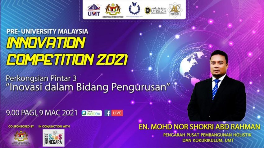 PERKONGSIAN PINTAR 3 "INOVASI DALAM BIDANG PENGURUSAN" SEMPENA PERTANDINGAN INOVASI INTER-ASASI MATRIKULASI 2021 (PIITRAM 2021) @ Universiti Malaysia Terengganu